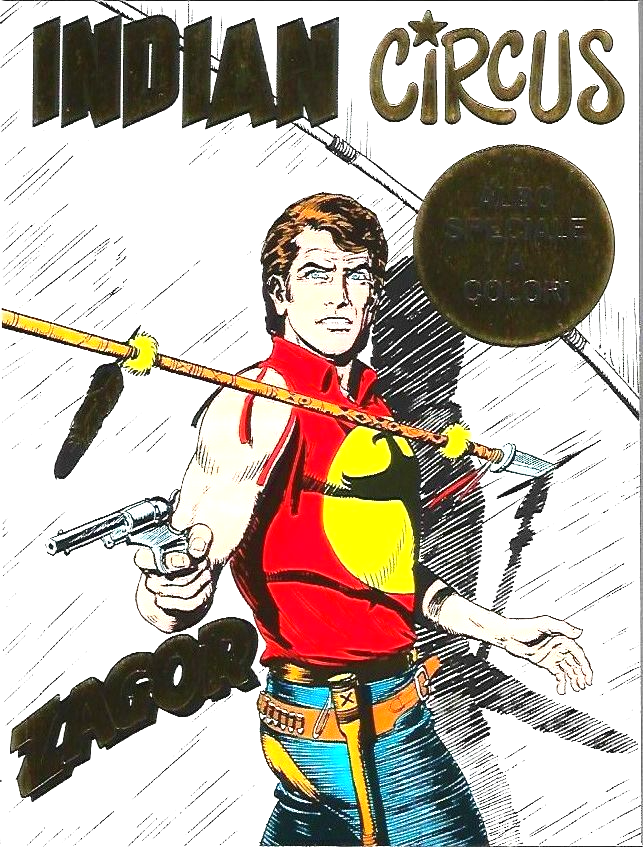 ZAGOR  N° 84  VARIANT  ORO  " INDIAN CIRCUS "  - ED. BONELLI 2017