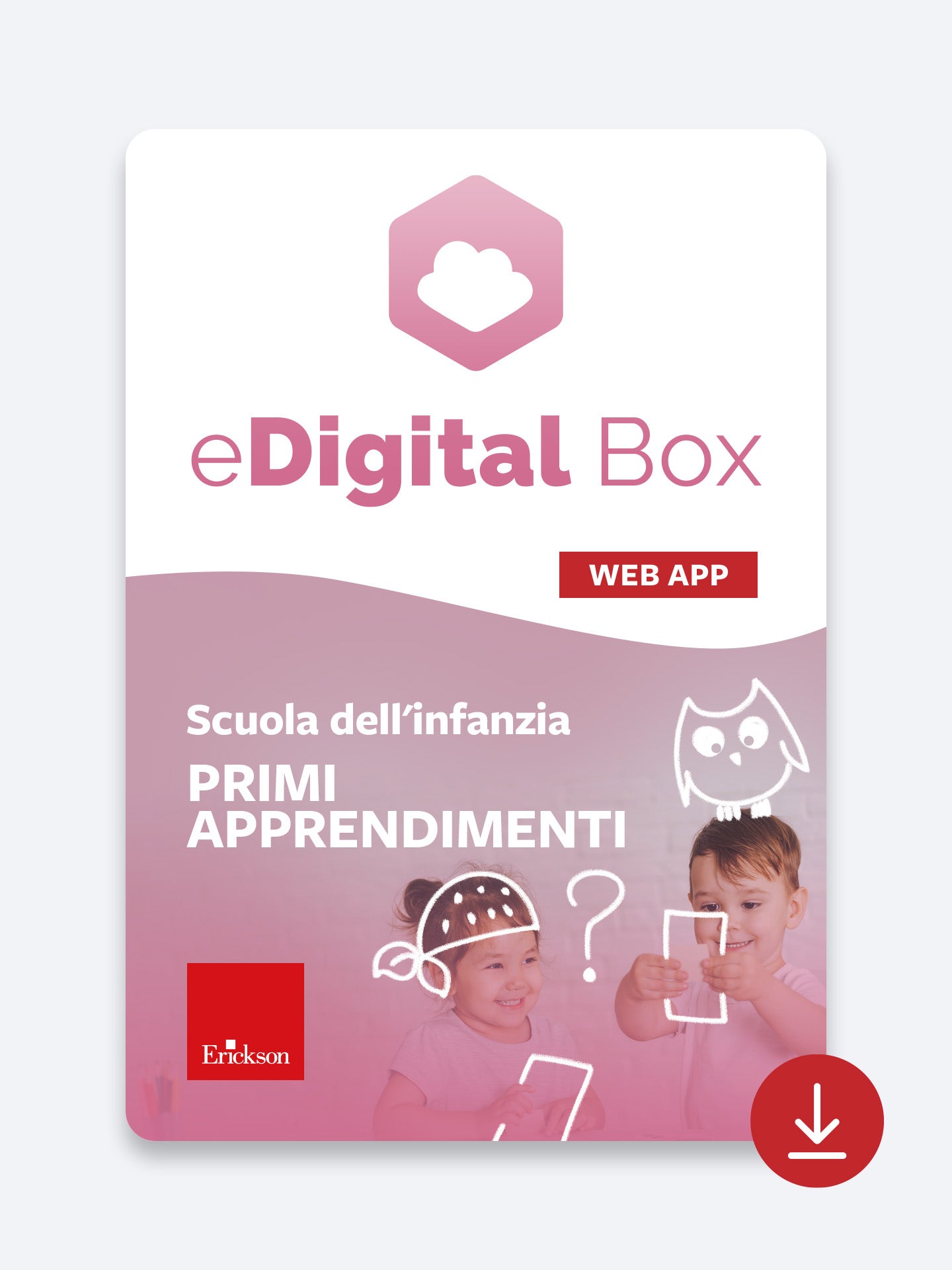 Edigital Box - Primi Apprendimenti - Infanzia | Percorsi Digitali Per Imparare Alla Scuola Dell&Apos;Infanzia | Scuola Infanzia | Erickson
