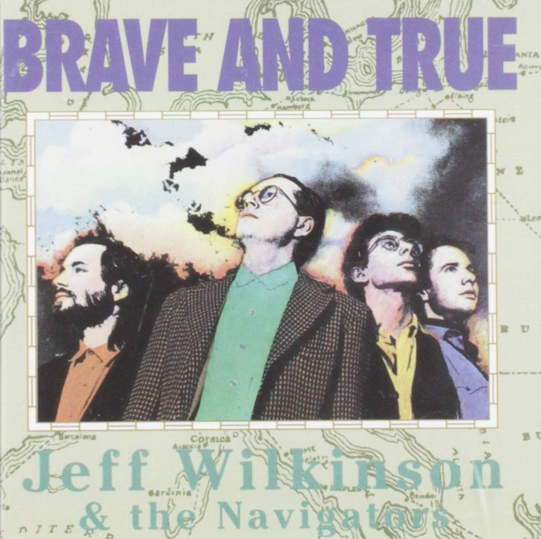 Jeff Wilkinson & Navigators Jeff Wilkinson - Brave & True (CD)