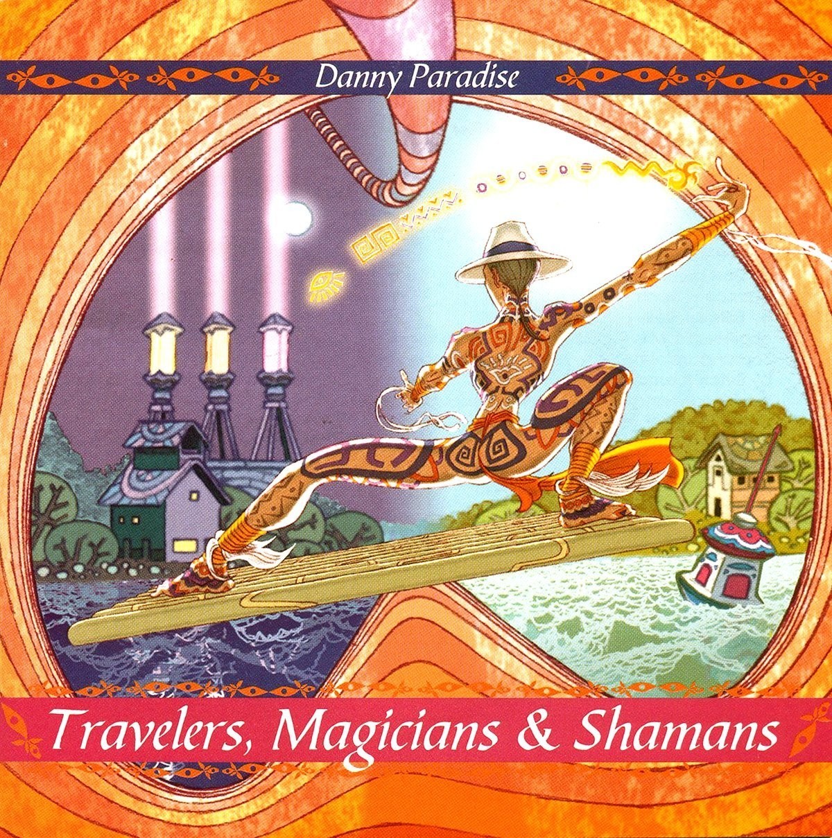 Danny Paradise Danny Paradise - Travelers, Magicians & Shamans (CD)