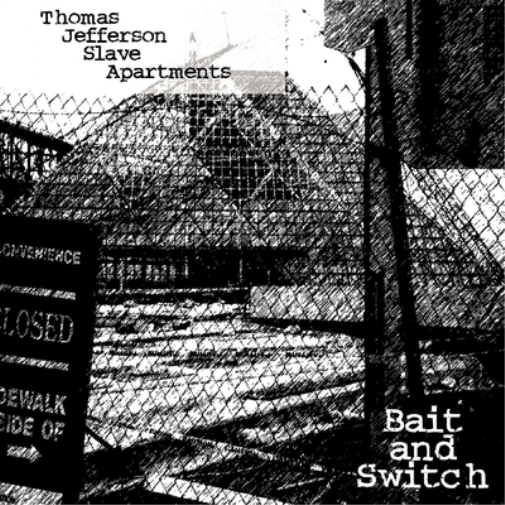 Thomas Jefferson Slave Apartments Bait and Switch (Vinyl LP)