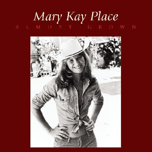 Mary Kay Place Almost Grown (CD)