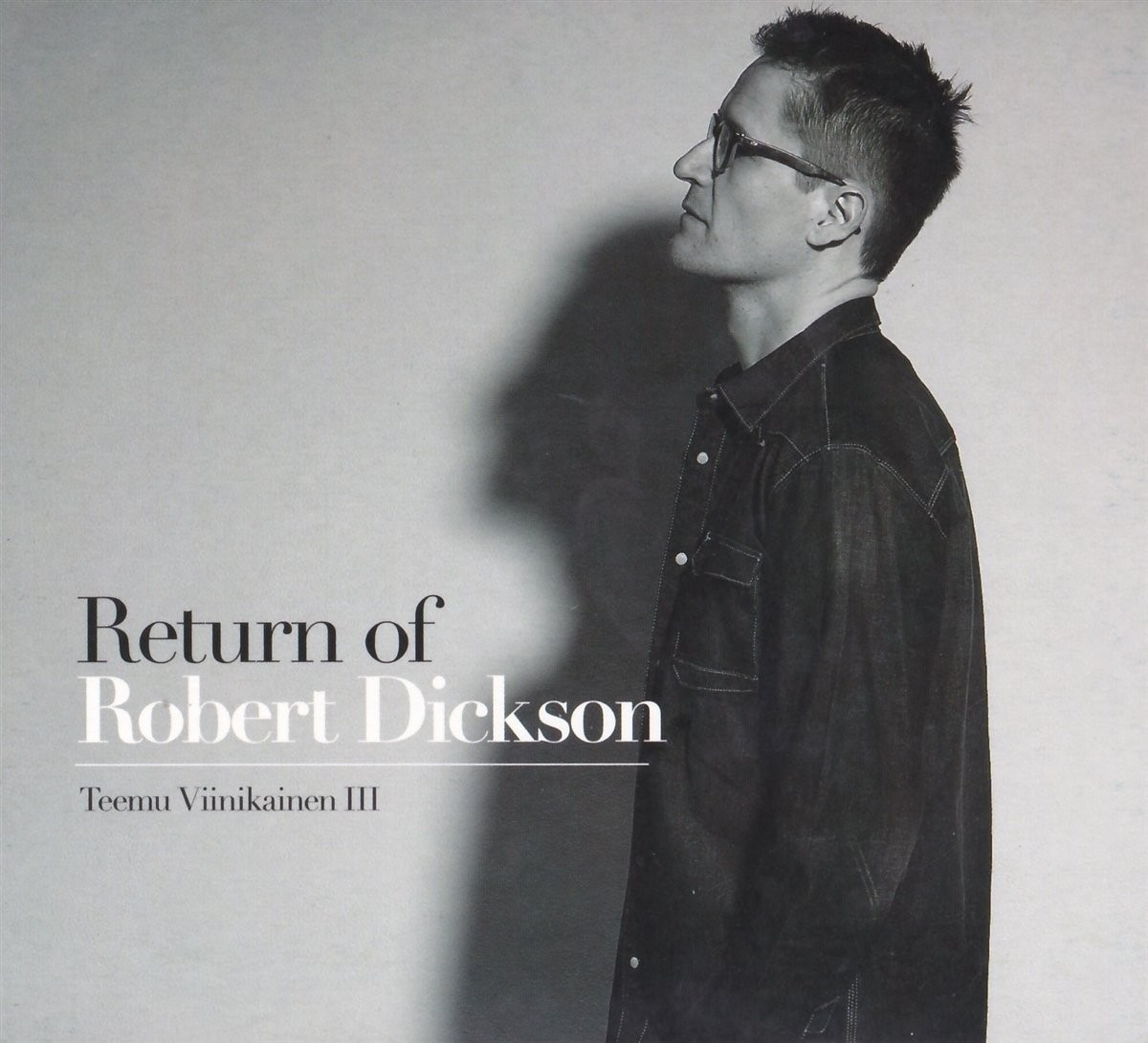 Teemu Viinikainen Iii Return of Robert Dickson (CD)