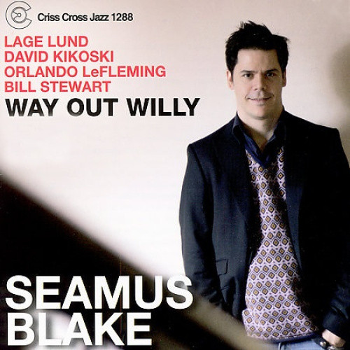 Way Out Willy * by Seamus Blake