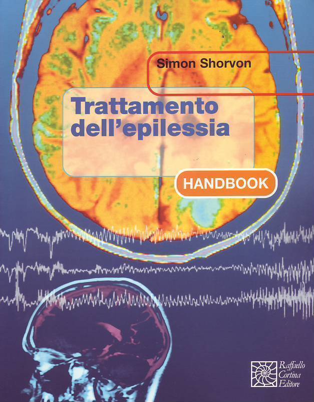 Trattamento dell'epilessia. - Shorvon, Simon, D. Raffaello Cortina Editore