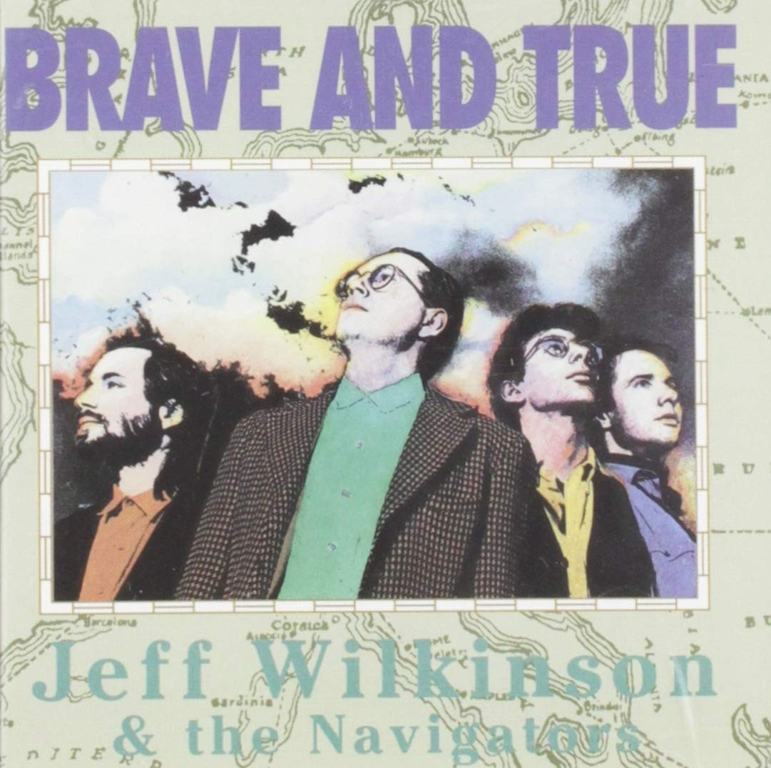 Jeff Wilkinson & Navigators Jeff Wilkinson - Brave & True (CD)