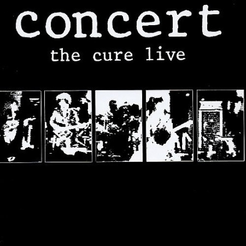 Concert: Cure Live by CURE