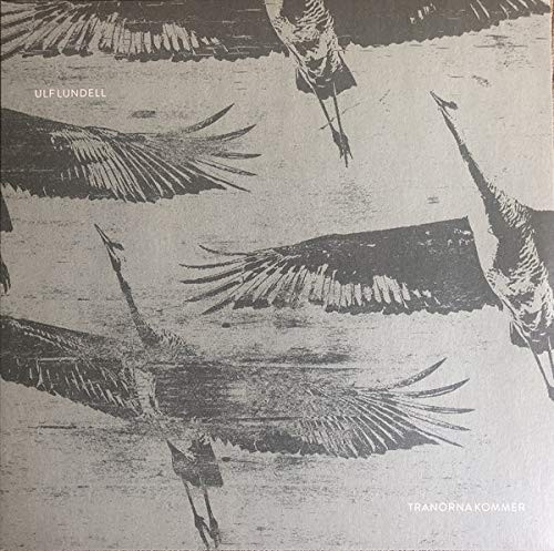 Ulf Lundell Tranorna Kommer (Vinyl LP)