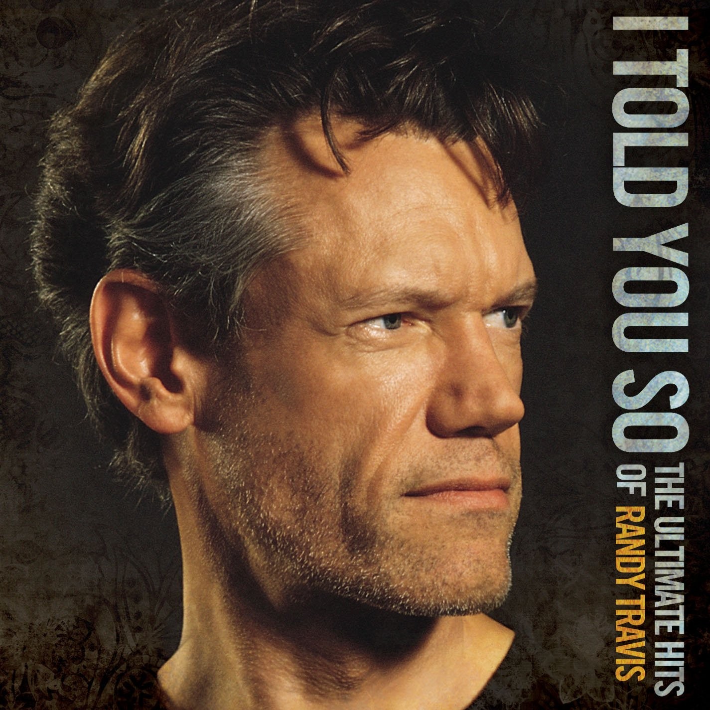 Randy Travis I Told You So - The Ultimate Hits of Randy Travis (CD)