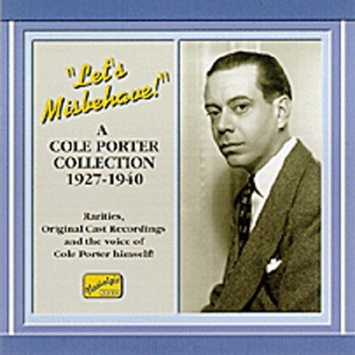 Let's Misbehave! A Cole Porter Collection, 1927-1940 by Cole Porter