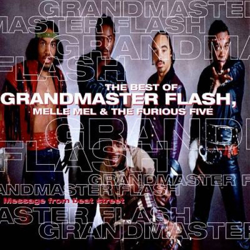 Message from Beat Street: The Best of Grandmaster Flash, Melle Mel & the