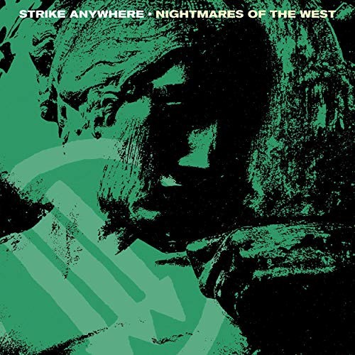 Strike Anywhere: Nightmares Of The West by Strike Anywhere