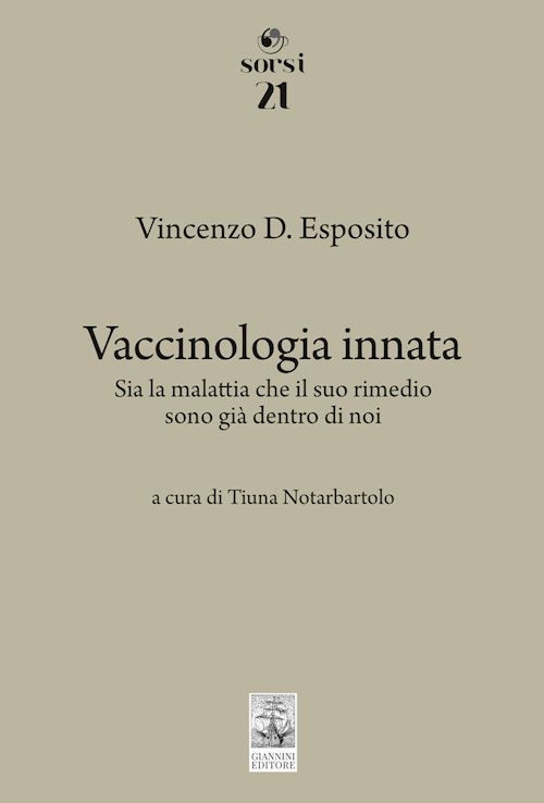 Vaccinologia innata. Sia la malattia che il suo rimedio, sono già dentro di noi