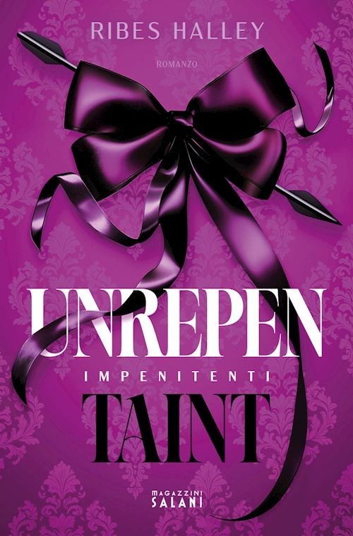 UNREPENTAINT. IMPENITENTI  - HALLEY RIBES - Magazzini Salani