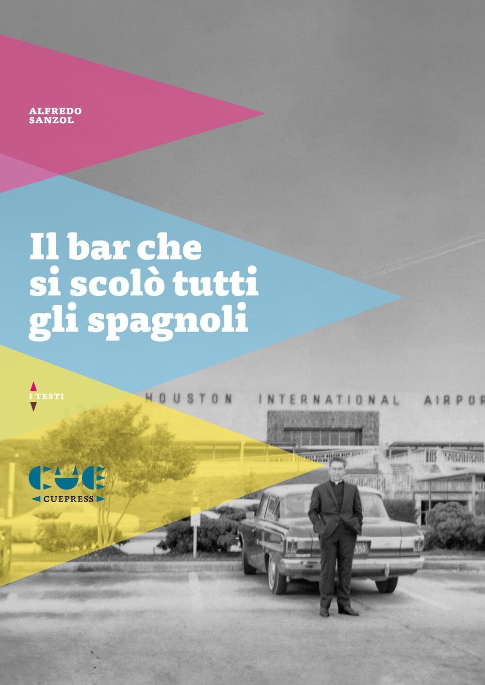 9788855103503 Il bar che si scolò tutti gli spagnoli - Alfredo Sanzol,David Cam