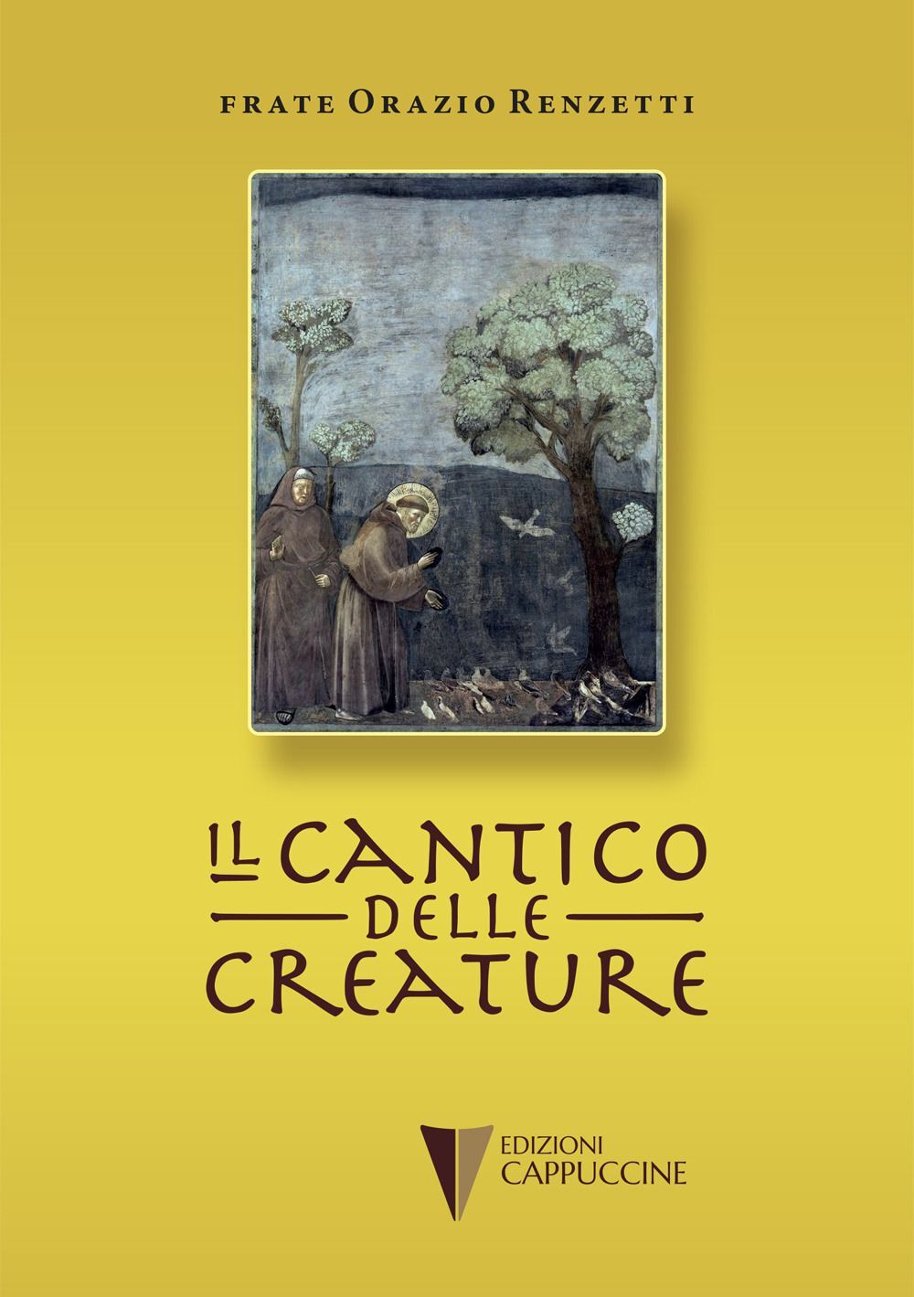 Libri Orazio Renzetti - Il Cantico Delle Creature