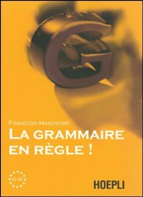 Libri Françoise Makowski - La Grammaire En Regle! Livelli A1-A2