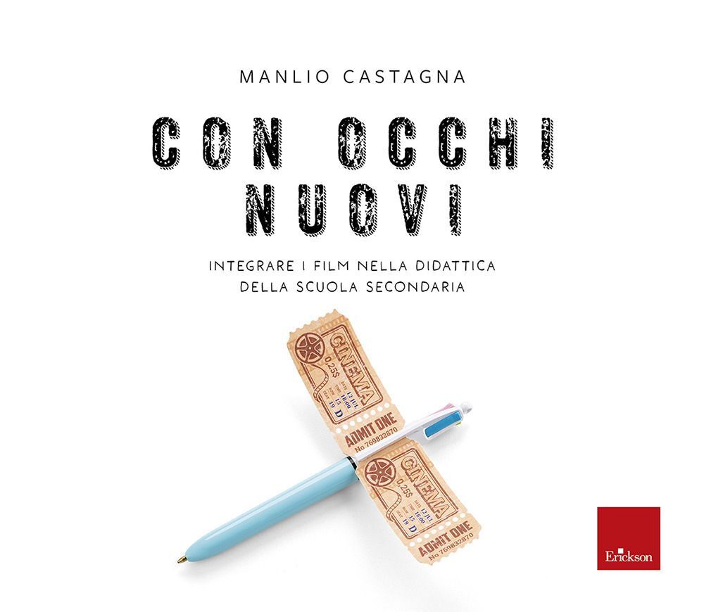 Libri Manlio Castagna - Con Occhi Nuovi. Integrare I Film Nella Didattica Della
