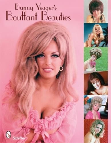 Bunny Yeager Bunny Yeager's Bouffant Beauties (Tascabile)
