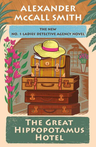The Great Hippopotamus Hotel: No. 1 Ladies' Detective Agency (25) (No. 1