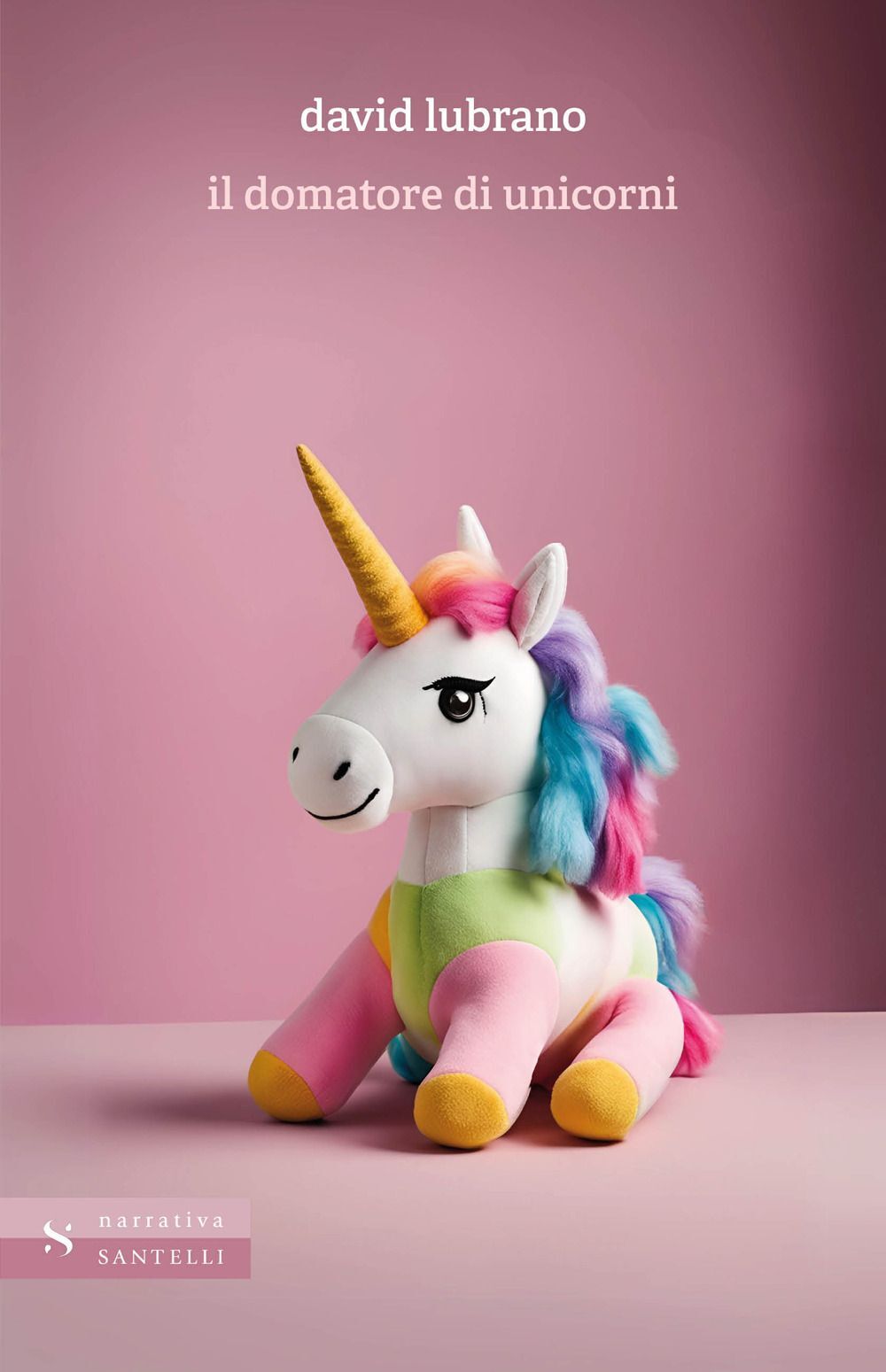 Libri David Lubrano - Il Domatore Di Unicorni