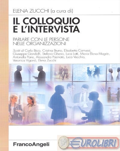 9788846455291 A.A.V.V. Il colloquio e l'intervista. Parlare con le persone nelle