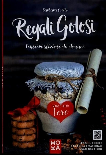 Regali golosi. Pensieri sfiziosi da donare. di Barbara Coello - Ed. Betelgeuse