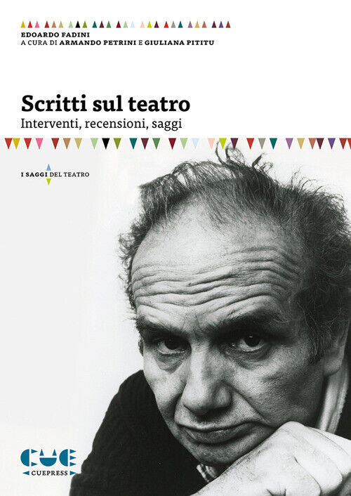 Scritti sul teatro. Interventi, recensioni, saggi - Fadini Edoardo