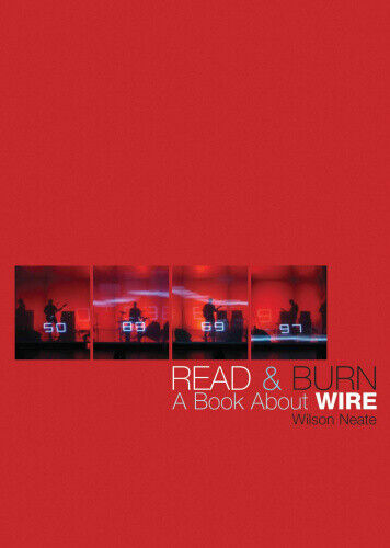 Read and Burn: A Book About Wire by Wilson Neate