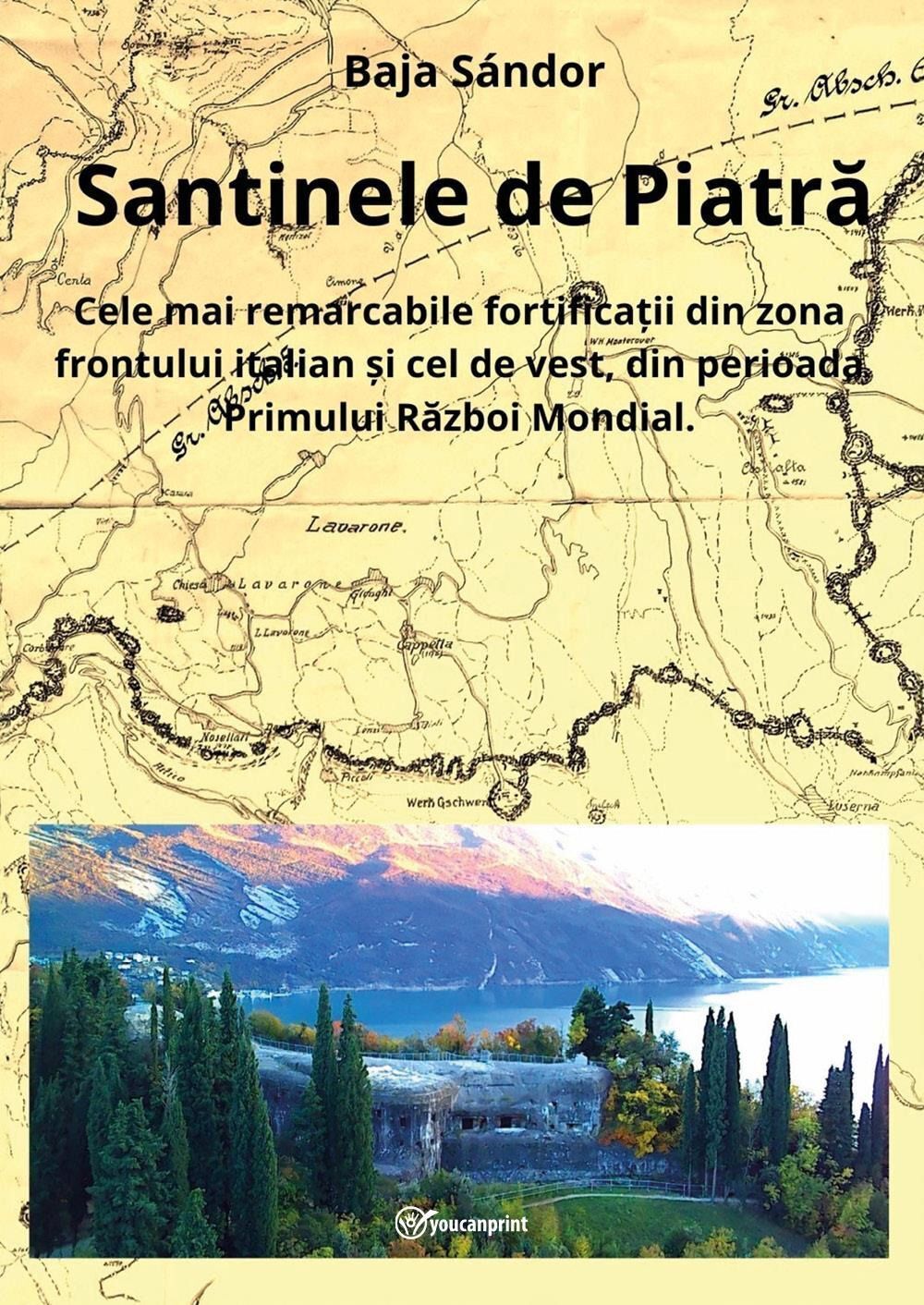 Libri Sandor Baja - Santinele De Piatra. Cele Mai Remarcabile Fortifica?Ii Din Z