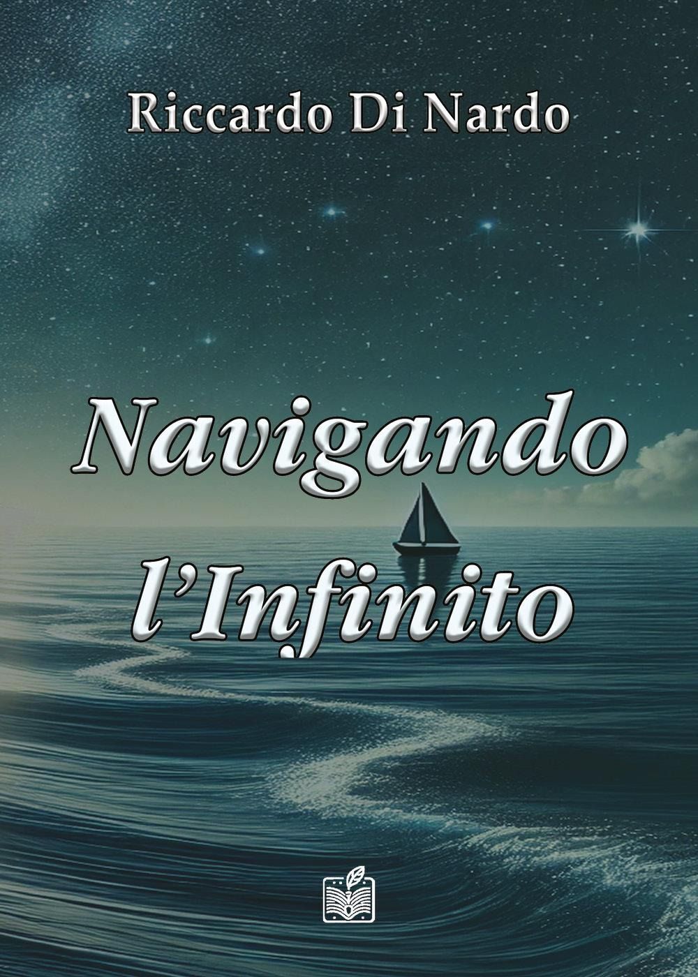 Libri Di Nardo Riccardo - Navigando L'infinito