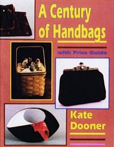 Kate Dooner A Century of Handbags (Tascabile)