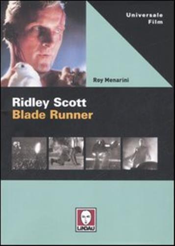 Ridley Scott. Blade Runner. Ediz. illustrata - Menarini Roy