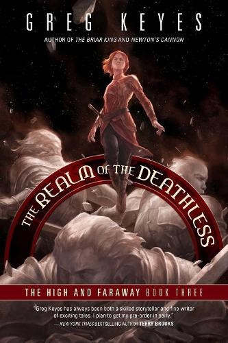 Realms of the Deathless: The High and Faraway, Book Three (High and Faraway The)