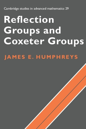 James E. Humphreys Reflection Groups and Coxeter Groups (Tascabile)