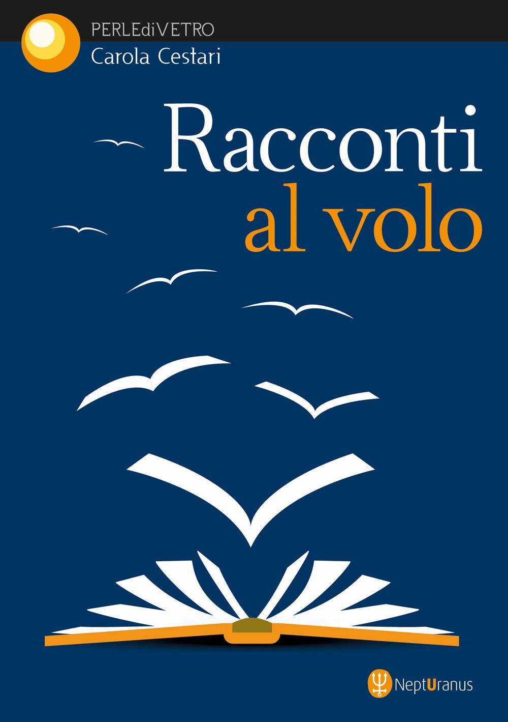 Libri Cestari Carola - Racconti Al Volo