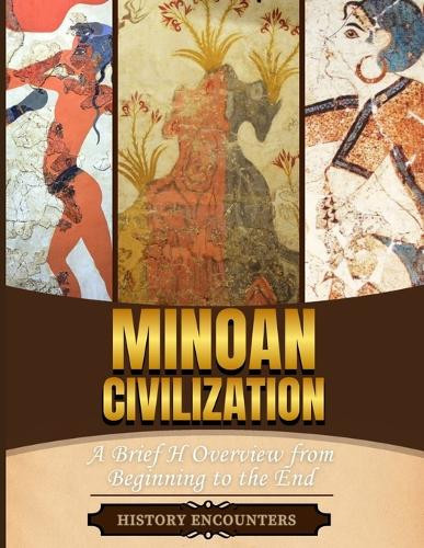 History Encounters Minoan Civilization (Tascabile)