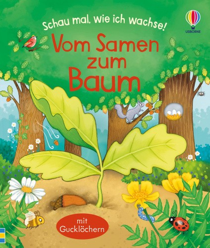 Schau mal, wie ich wachse! Vom Samen zum Baum [German] by Sims, Lesley