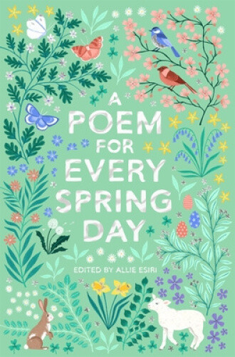 A Poem for Every Spring Day (Poem for Every Day and Night of the Year A)