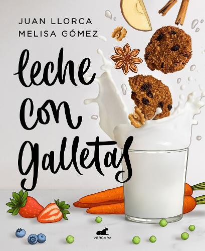Juan Llorca Melisa Gomez Leche con galletas / Milk With Cookies (Tascabile)