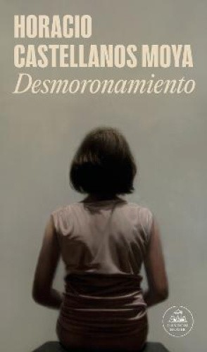 Desmoronamiento / Crumbling [Spanish] by Castellanos Moya, Horacio