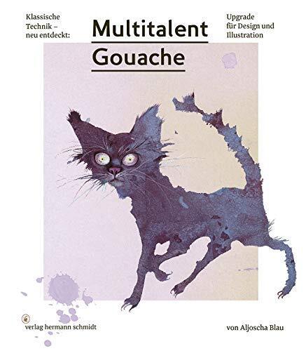 Aljoscha Blau Multitalent Gouache: Klassische Technik - neu e (Copertina rigida)