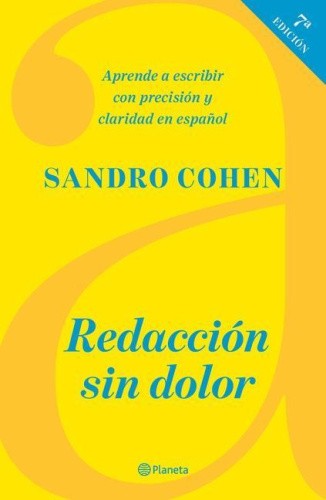 Redacción Sin Dolor (Séptima Edición) [Spanish] by Cohen, Sandro