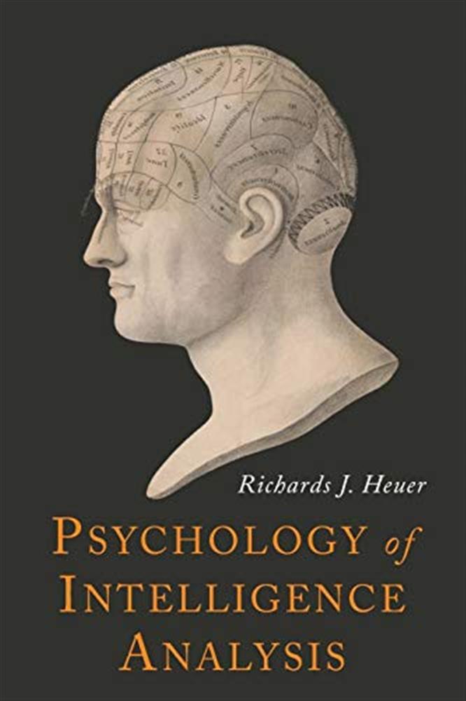 Psychology of intelligence analysis - Heuer Richards J.