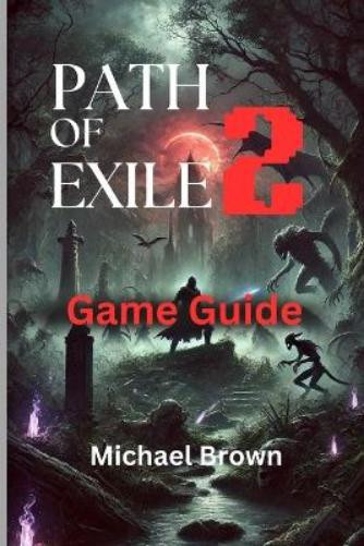 Michael Brown Path of Exile 2 Game Guide (Tascabile)