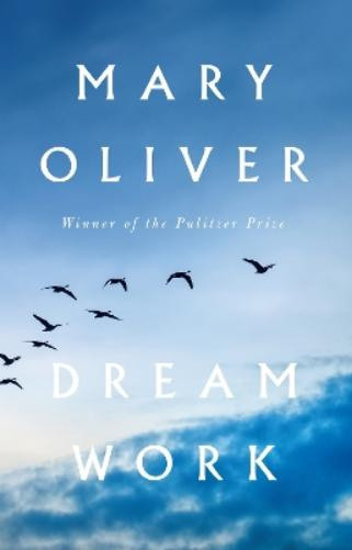 Mary Oliver Dream Work (Copertina rigida)