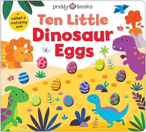 Ten Little Dinosaur Eggs (Little Squishies) by Roger Priddy
