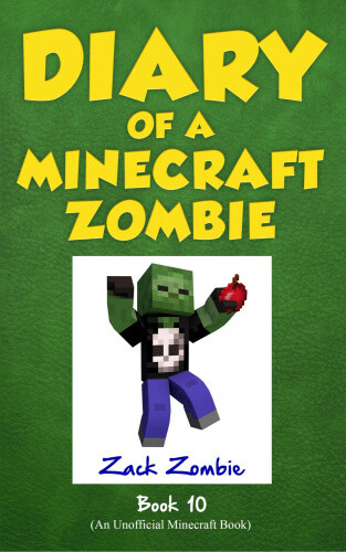 Diary of a Minecraft Zombie Book 10: One Bad Apple (Diary of a Minecraft Zombie)