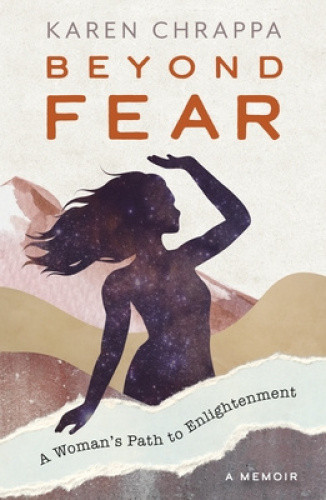 Beyond Fear: A Woman's Path to Enlightenment by Karen