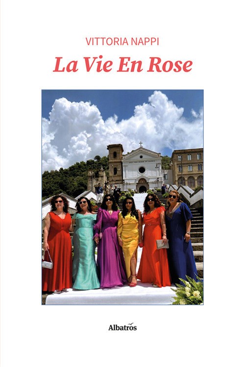 La vie en rose - Nappi Vittoria